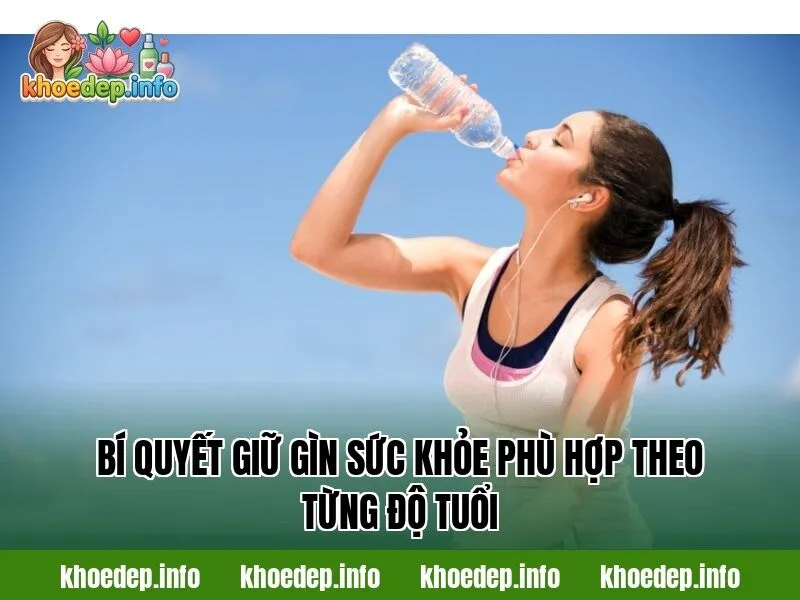 Bí quyết giữ gìn sức khỏe phù hợp theo từng độ tuổi