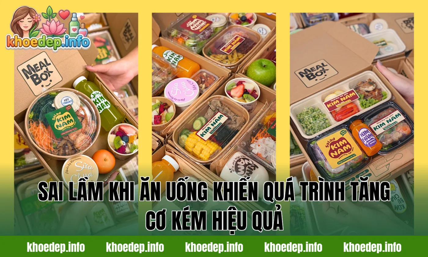 Sai lầm khi ăn uống khiến quá trình tăng cơ kém hiệu quả
