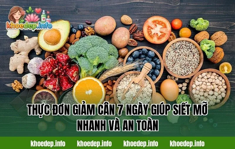 Thực đơn giảm cân 7 ngày giúp siết mỡ nhanh và an toàn