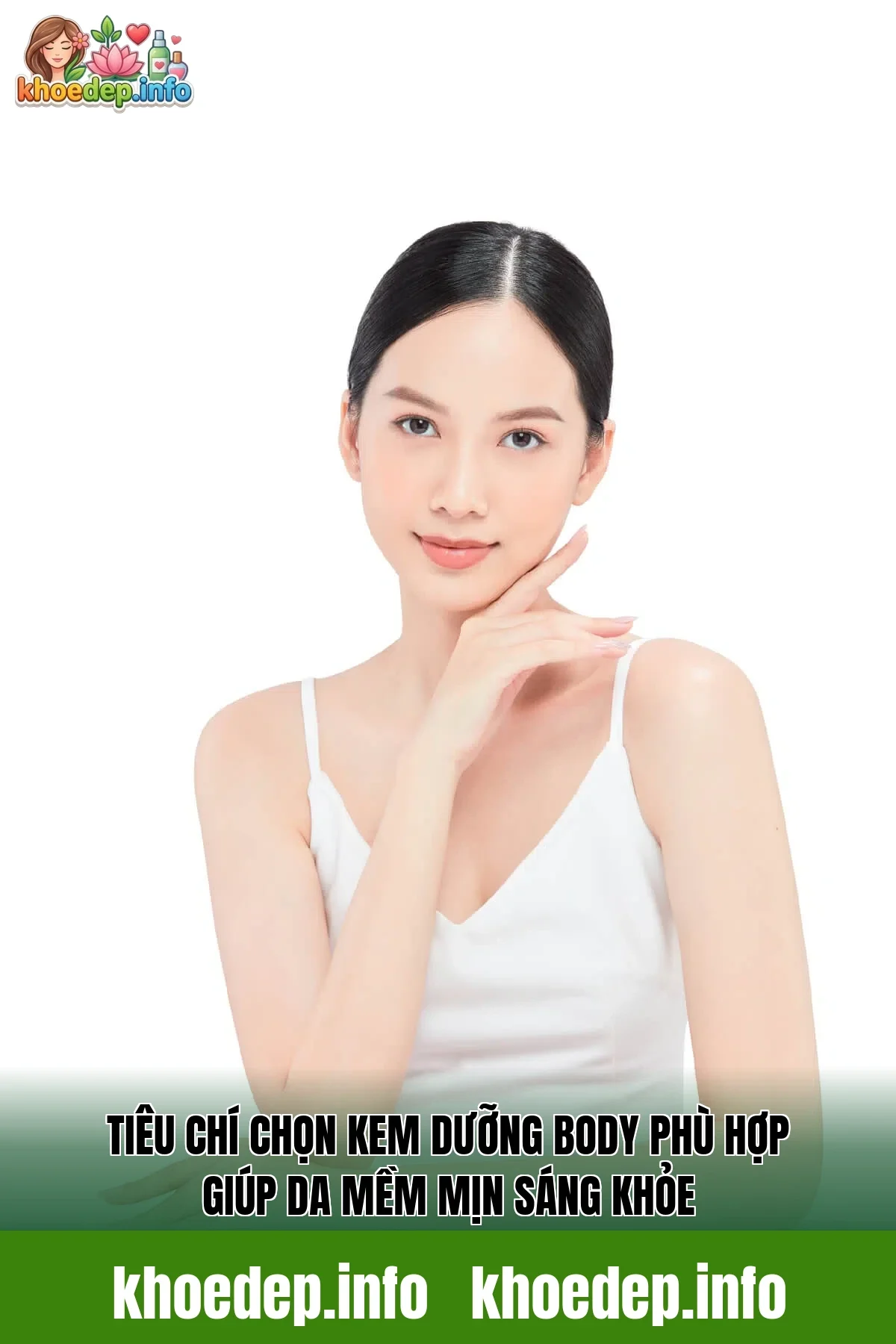 Tiêu chí chọn kem dưỡng body phù hợp giúp da mềm mịn sáng khỏe