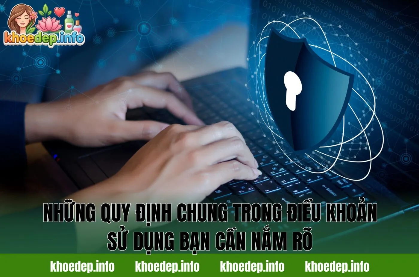 Những quy định chung trong điều khoản sử dụng bạn cần nắm rõ