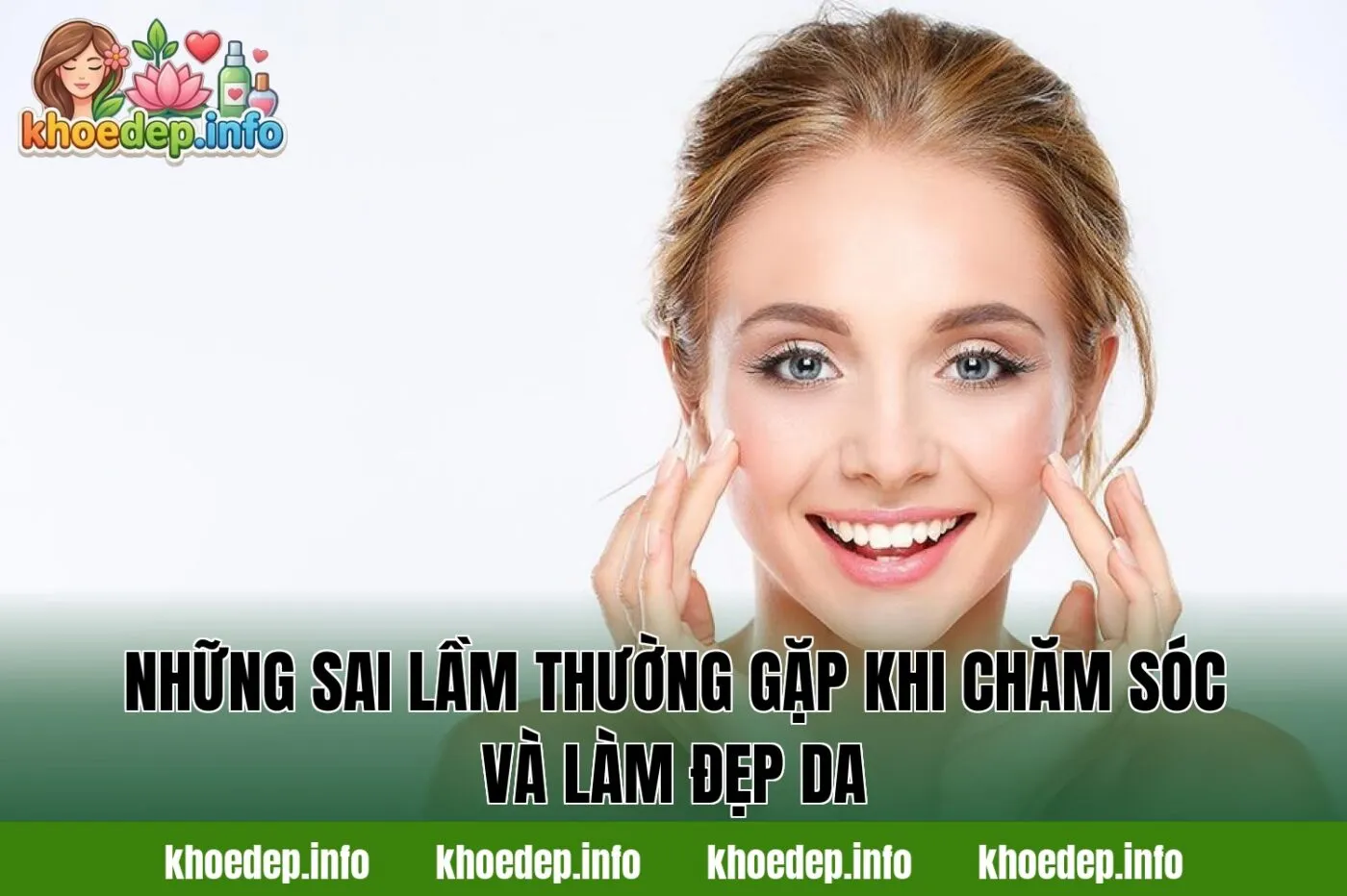Những sai lầm thường gặp khi chăm sóc và làm đẹp da