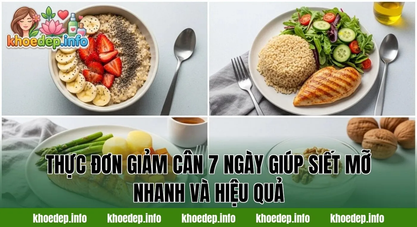 Thực đơn giảm cân 7 ngày giúp siết mỡ nhanh và hiệu quả