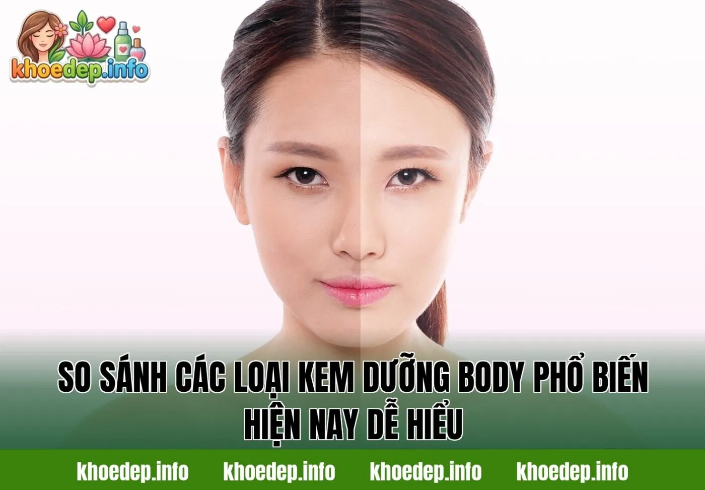 So sánh các loại kem dưỡng body phổ biến hiện nay dễ hiểu