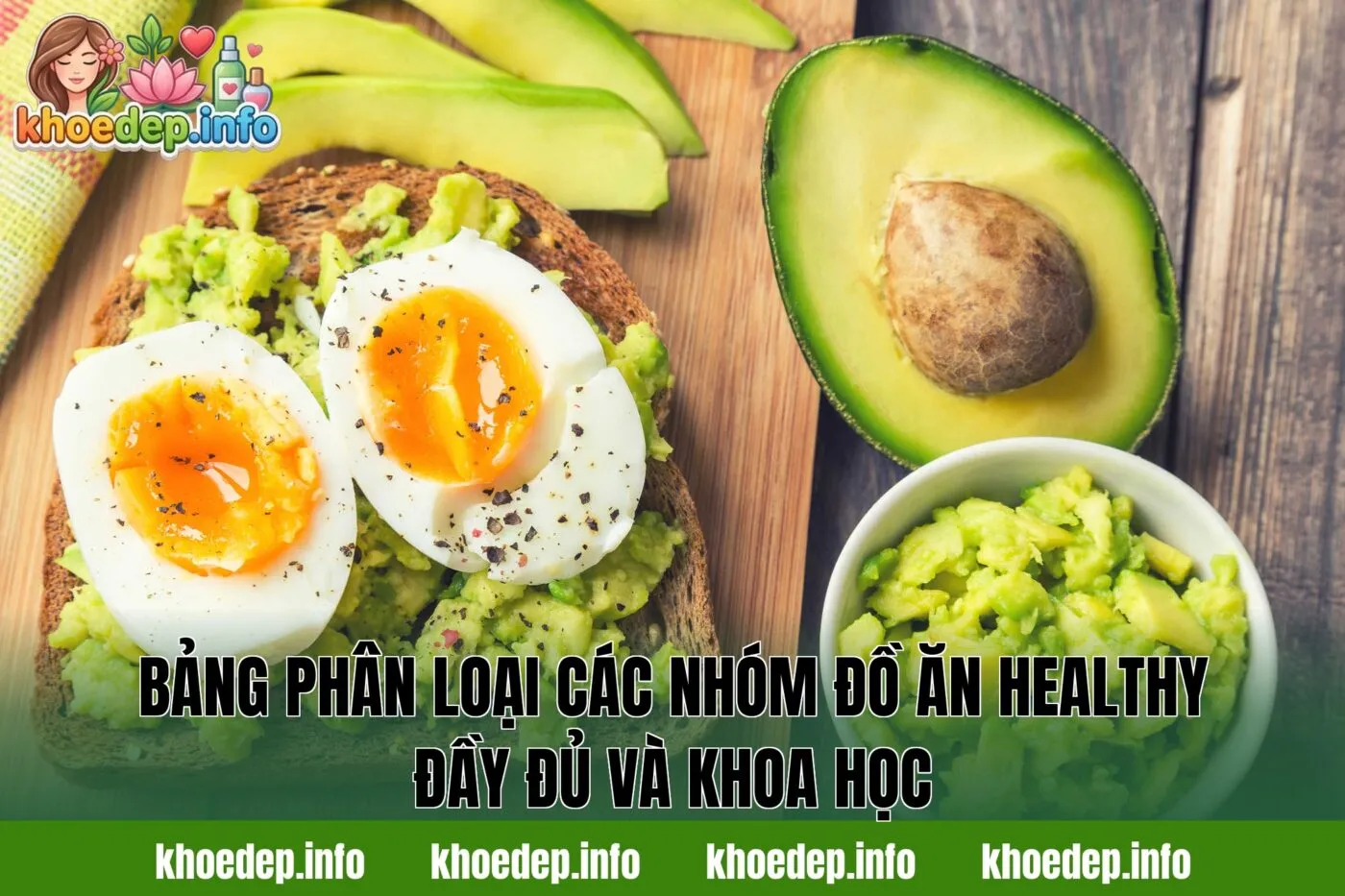Bảng phân loại các nhóm đồ ăn healthy đầy đủ và khoa học