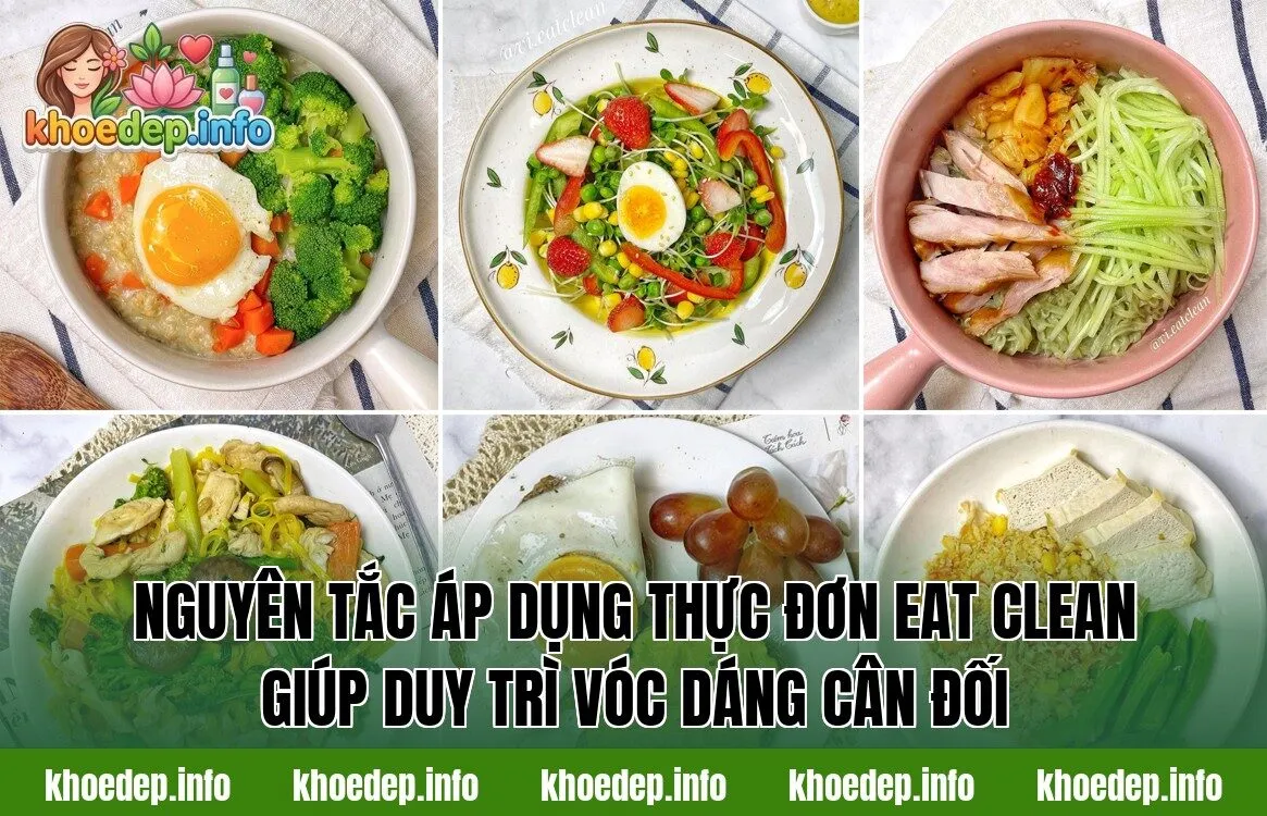 Nguyên tắc áp dụng thực đơn eat clean giúp duy trì vóc dáng cân đối