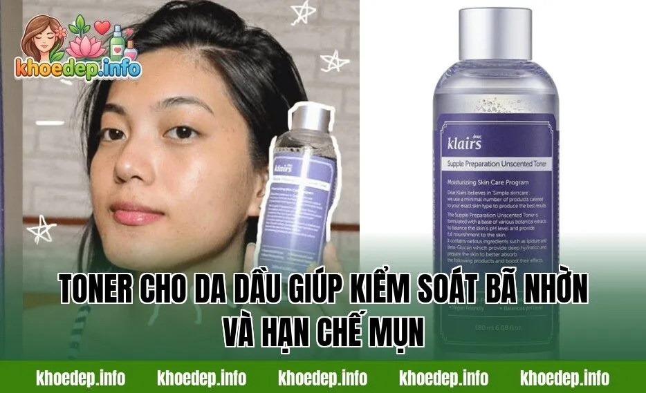 toner cho da dầu giúp kiểm soát bã nhờn và hạn chế mụn